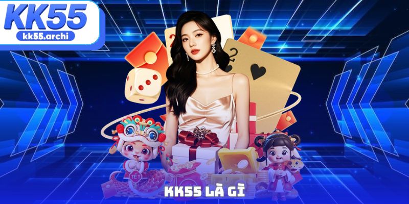 KK55 là gì