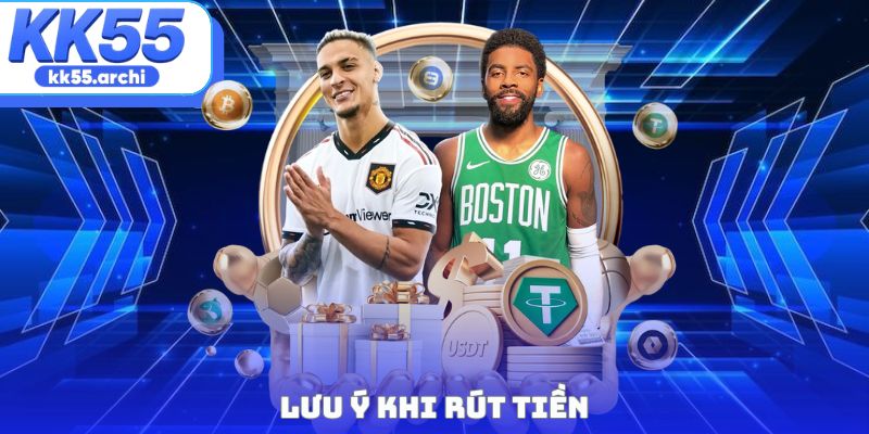Lưu ý khi rút tiền
